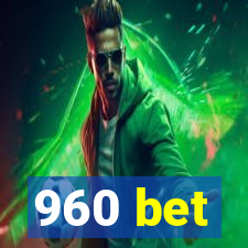 960 bet